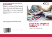 Cover von Análisis del empleo en los jóvenes del décimo semestre