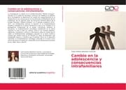 Cover von Cambio en la adolescencia y consecuencias intrafamiliares
