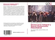Cover von Democracia Integral y Nuevo Humanismo: POLICRACIA