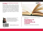 Cover von Paradigma de enfermería instrumento de cuidado