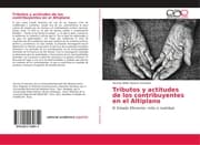 Cover von Tributos y actitudes de los contribuyentes en el Altiplano