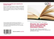 Cover von Diseño de coquillas para soportes de omnibus Diana