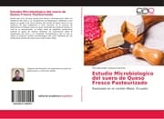 Cover von Estudio Microbiologico del suero de Queso Fresco Pasteurizado
