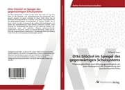 Cover von Otto Glöckel im Spiegel des gegenwärtigen Schulsystems