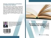 Cover von Theorien, Technologien und Praktiken der didaktischen Systeme