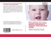 Cover von Prevalencia de caries dental utilizando el sistema internacional ICDAS