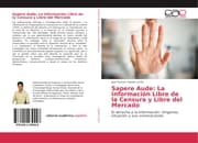 Cover von Sapere Aude: La Información Libre de la Censura y Libre del Mercado
