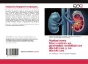 Cover von Variaciones bioquímicas en pacientes urolitiásicos diabéticos y no diabéticos