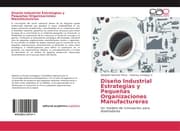 Cover von Diseño Industrial Estrategias y Pequeñas Organizaciones Manufactureras