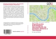 Cover von Planificación Estratégica, Herramienta de Gestión Urbana y Territorial