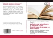 Cover von Adición de almidones y harinas como miméticos de grasa en salchichas