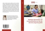 Cover von Politique dynamique de communication en vue du don de sang de qualité