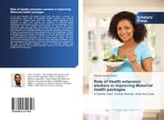 Cover von Role of Health extension workers in improving Maternal health packages