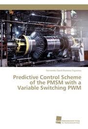 Cover von Predictive Control Scheme of the PMSM with a Variable Switching PWM