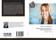 Cover von Before lose our hearing? What should be do