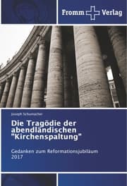 Cover von Die Tragödie der abendländischen 'Kirchenspaltung'