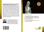 Cover von LA MEDIACIÓN MATERNA DE LA VIRGEN MARÍA: Legado de San Juan Pablo II
