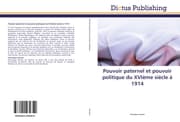 Cover von Pouvoir paternel et pouvoir politique du XVIème siècle à 1914