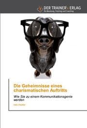 Cover von Die Geheimnisse eines charismatischen Auftritts