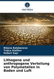 Cover von Lithogene und anthropogene Verteilung von Polymetallen in Boden und Luft