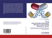 Cover von Drug interaction&combination therapy in age related diseases & cancer