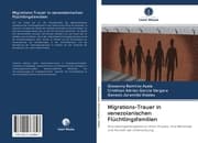 Cover von Migrations-Trauer in venezolanischen Flüchtlingsfamilien