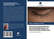 Cover von Entwicklungspolitische Herausforderungen in Post-Konflikt-Kontexten