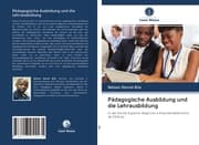 Cover von Pädagogische Ausbildung und die Lehrausbildung