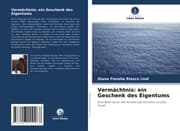 Cover von Vermächtnis: ein Geschenk des Eigentums