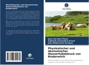 Cover von Physikalischer und ökonomischer Wasserfußabdruck von Rindermilch