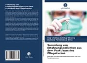 Cover von Sammlung von Erfahrungsberichten aus dem Praktikum des Pflegekurses