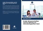 Cover von Große Wissenschaftler und ihr Beitrag zur mikrobiologischen Welt