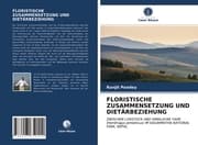 Cover von FLORISTISCHE ZUSAMMENSETZUNG UND DIETÄRBEZIEHUNG