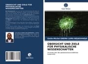 Cover von ÜBERSICHT UND ZIELE FÜR PHYSIKALISCHE WISSENSCHAFTEN