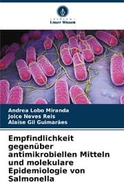 Cover von Empfindlichkeit gegenüber antimikrobiellen Mitteln und molekulare Epidemiologie von Salmonella