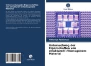 Cover von Untersuchung der Eigenschaften von strukturell inhomogenem Material