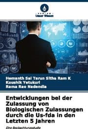 Cover von Entwicklungen bei der Zulassung von Biologischen Zulassungen durch die Us-fda in den Letzten 5 Jahren