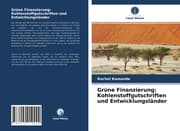 Cover von Grüne Finanzierung: Kohlenstoffgutschriften und Entwicklungsländer