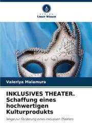 Cover von INKLUSIVES THEATER. Schaffung eines hochwertigen Kulturprodukts