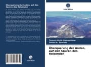 Cover von Überquerung der Anden, auf den Spuren des Reisenden
