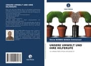 Cover von UNSERE UMWELT UND IHRE HILFERUFE
