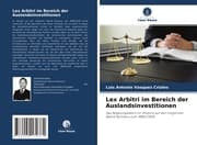 Cover von Lex Arbitri im Bereich der Auslandsinvestitionen