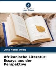 Cover von Afrikanische Literatur: Essays aus der Perspektive