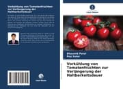 Cover von Vorkühlung von Tomatenfrüchten zur Verlängerung der Haltbarkeitsdauer
