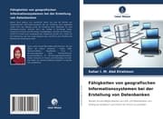 Cover von Fähigkeiten von geografischen Informationssystemen bei der Erstellung von Datenbanken
