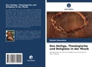 Cover von Das Heilige, Theologische und Religiöse in der Musik