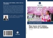 Cover von Man kann sich lieben, ohne sich zu verstehen