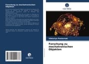 Cover von Forschung zu mechatronischen Objekten