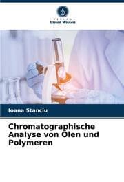 Cover von Chromatographische Analyse von Ölen und Polymeren