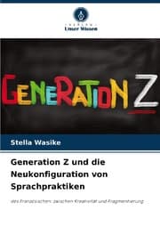 Cover von Generation Z und die Neukonfiguration von Sprachpraktiken